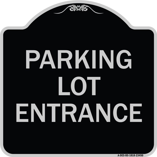 Parking Entrance Parking Lot Entrance Heavy-Gauge Aluminum Sign, 18" x 18", BS-1818-23450